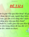 Đề tài 6: Giao tiếp qua điện thoại