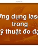 Đề tài Ứng dụng laser trong kỹ thuật đo đạc 