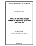 Luận án tiến sĩ Kinh tế: Quản lý hải quan trong điều kiện đẩy mạnh hội nhập quốc tế tại Cửa khẩu quốc tế Lao Bảo