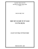 Luận văn Thạc sĩ Toán học: Một số vấn đề về tứ giác và ứng dụng