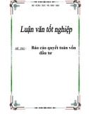 Luận văn tốt nghiệp: Báo cáo quyết toán vốn đầu tư'