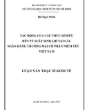 Luận văn Thạc sĩ Kinh tế: Tác động của cấu trúc sở hữu đến tỷ suất sinh lợi tại các ngân hàng thương mại cổ phần niêm yết Việt Nam