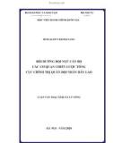 Luận văn Thạc sĩ Quản lý công: Bồi dưỡng đội ngũ cán bộ các cơ quan chiến lược Tổng cục Chính trị Quân đội nhân dân Lào