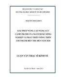 Luận văn Thạc sĩ Kinh tế: Giải pháp nâng cao năng lực cạnh tranh của Ngân hàng Nông nghiệp và Phát triển Nông thôn chi nhánh Bến Tre đến năm 2020