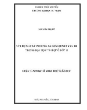 Luận văn Thạc sĩ Khoa học giáo dục: Xây dựng các phương án dạy học giải quyết vấn đề trong dạy học Tổ hợp ở lớp 11