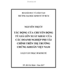 Luận văn Thạc sĩ Kinh tế: Tác động của chuyển động tỷ giá lên xuất khẩu của các doanh nghiệp phi tài chính trên thị trường chứng khoán Việt Nam