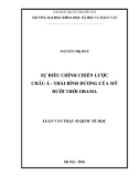 Luận văn Thạc sĩ Quốc tế học: Sự điều chỉnh chiến lược châu Á – Thái Bình Dương của Mỹ dưới thời Obama