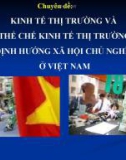 Đề tài: Kinh tế thị trường và thể chế kinh tế thị trường - Định hướng xã hội chủ nghĩa ở Việt Nam