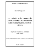 Luận văn Thạc sĩ Xã hội học: Vai trò của Đoàn thanh niên trong hỗ trợ cho đoàn viên khởi nghiệp tại thành phố Lào Cai