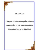 LUẬN VĂN: Công tác kế toán thành phẩm, tiêu thụ thành phẩm và xác định kết quả bán hàng của Công ty Lê Bảo Minh