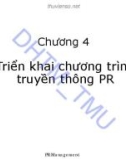 Bài giảng Quản trị PR - Chương 4: Triển khai chương trình truyền thông PR