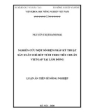 Luận án Tiến sĩ Nông nghiệp: Nghiên cứu một số biện pháp kỹ thuật sản xuất chè búp tươi theo tiêu chuẩn VietGAP tại Lâm Đồng