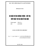 Luận án Tiến sĩ Xã hội học: Di dân tự do nông thôn - đô thị với trật tự xã hội ở Hà Nội