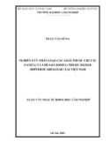 Luận văn Thạc sĩ Khoa học lâm nghiệp: Nghiên cứu phân loại các loài thuộc chi Táu (Vatica) và chi Sao (Hopea) thuộc họ Dầu (Dipterocarpaceae) tại Việt Nam