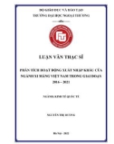 Luận văn Thạc sĩ Kinh tế quốc tế: Phân tích hoạt động xuất nhập khẩu của ngành xi măng Việt Nam giai đoạn 2016-2021