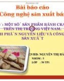 Báo cáo: Một số sản phẩm bánh kẹo CRAKER trên thị trường Việt Nam