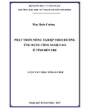 Luận văn Thạc sĩ Địa lý học: Phát triển nông nghiệp theo hướng ứng dụng công nghệ cao ở tỉnh Bến Tre