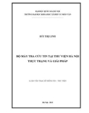 Luận văn Thạc sĩ Thông Tin Thư viện: Bộ máy tra cứu tin tại Thư viện Hà Nội - Thực trạng và giải pháp