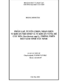 Luận án Tiến sĩ Vi sinh vật học: Phân lập, tuyển chọn, nhận diện vi khuẩn nội sinh và vi khuẩn vùng rễ cây mía (Saccharum spp L.) trồng trên đất xám tỉnh Tây Ninh