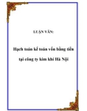 Luận văn hay: Hạch toán kế toán vốn bằng tiền tại công ty kim khí Hà Nội