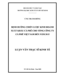 Luận văn Thạc sĩ Kinh tế: Định hướng chiến lược kinh doanh xuất khẩu cà phê cho Tổng Công ty Cà phê Việt Nam đến năm 2015