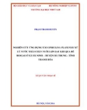 Luận văn Thạc sĩ Khoa học: Nghiên cứu ứng dụng tảo spirunlina platensis xử lý nước thải chăn nuôi lợn sau khi qua bể biogas ở Xã Hà Ninh - Huyện Hà Trung - Tỉnh Thanh Hóa