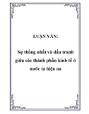 LUẬN VĂN: Sự thống nhất và đấu tranh giữa các thành phần kinh tế ở nước ta hiện nay