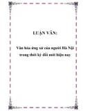 LUẬN VĂN: Văn hóa ứng xử của người Hà Nội trong thời kỳ đổi mới hiện nay