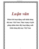 Luận văn: Phân tích hoạt động xuất khẩu hàng dệt may Việt Nam. Thực trạng và giải pháp nhằm thúc đẩy hoạt động xuất khẩu hàng dệt may Việt Nam