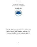 Luận văn Thạc sĩ Kinh tế: Giải pháp nâng cao năng lực cạnh tranh ngành sản xuất xuất khẩu trái cây Việt Nam trước rào cản thương mại quốc tế