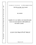 Luận văn Thạc sĩ Kỹ thuật: Nghiên cứu các thông số ảnh hưởng đến năng suất hàn khi hàn thép không gỉ với thép cacbon