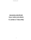 Bài giảng chuyên đề: Thay đổi giải phẫu và sinh lý thai phụ