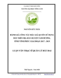 Luận văn Thạc sĩ Quản lý đất đai: Đánh giá công tác đấu giá quyền sử dụng đất trên địa bàn huyện Tam Dương, tỉnh Vĩnh Phúc giai đoạn 2017 - 2019