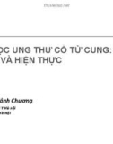 Bài giảng Sàng lọc ung thư cổ tử cung: Xu hướng và hiện thực - BS. Nguyễn Cảnh Chương