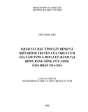 Luận án Tiến sĩ Nông nghiệp: Khảo sát đặc tính gây bệnh và biến đổi di truyền của virus cúm gia cầm type a H5N1 lưu hành tại đồng bằng sông Cửu Long giai đoạn 2014-2016