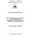 Luận văn Thạc sĩ Kinh tế: Một số giải pháp thu hút đầu tư nước ngoài vào tỉnh Champasack (Cộng hòa Dân chủ Nhân dân Lào) đến năm 2020