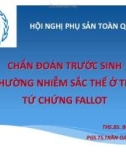 Bài giảng Chẩn đoán trước sinh bất thường nhiễm sắc thể ở thai có tứ chứng Fallot