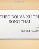 Bài giảng Theo dõi và xử trí song thai