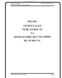 Luận văn: CƠ SỞ LÝ LUẬN VỀ DỰ ÁN ĐẦU TƯ VÀ ĐÁNH GIÁ HIỆU QUẢ TÀI CHÍNH DỰ ÁN ĐẦU TƯ