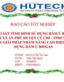 Báo cáo tốt nghiệp: Khảo sát tình hình sử dụng hầm ủ biogas tại xã An Phú huyện Củ Chi - TPHCM và đưa ra giải pháp nhằm nâng cao hiệu quả sử dụng hầm ủ biogas