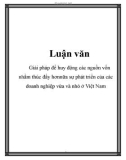 Luận văn: Giải pháp để huy động các nguồn vốn nhằm thúc đẩy hơnnữa sự phát triển của các doanh nghiệp vừa và nhỏ ở Việt Nam