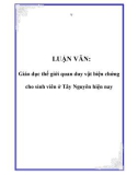 LUẬN VĂN: Giáo dục thế giới quan duy vật biện chứng cho sinh viên ở Tây Nguyên hiện nay