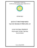 Luận văn Thạc sĩ Kinh tế: Quản lý thuế nhập khẩu tại Cục Hải quan tỉnh Long An