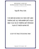 Luận văn Thạc sĩ Giáo dục học: Vấn đề so sánh các mẫu dữ liệu thống kê - Sự nối khớp giữa dạy học xác suất thống kê với đào tạo cử nhân kinh tế