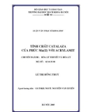 Luận văn Thạc sĩ Khoa học: Tính chất catalaza của phức Mn(II) với acrylamit