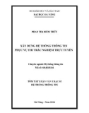 Tóm tắt Luận văn Thạc sĩ Hệ thống thông tin: Xây dựng hệ thống thông tin phục vụ thi trắc nghiệm trực tuyến