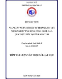 Tóm tắt Luận văn Thạc sĩ Luật học: Pháp luật về ưu đãi đầu tư trong lĩnh vực nông nghiệp ứng dụng công nghệ cao, qua thực tiễn tại tỉnh Kon Tum