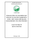 Luận văn Thạc sĩ Quản lý đất đai: Đánh giá công tác giải phóng mặt bằng, dự án Cụm công nghiệp Hùng Vương – Phúc Thắng trên địa bàn thành phố Phúc yên tỉnh Vĩnh Phúc