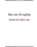 Báo cáo thự tập tốt nghiệp đề tài quản trị nhân lực