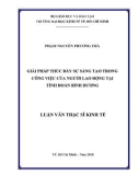 Luận văn Thạc sĩ Kinh tế: Giải pháp thúc đẩy sự sáng tạo trong công việc của người lao động tại tỉnh đoàn Bình Dương